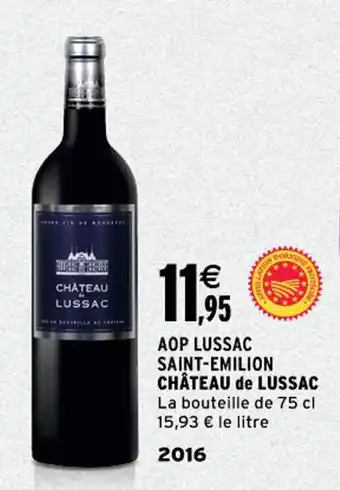Intermarché CHÂTEAU DE LUSSAC aop lussac saint-emilion offre