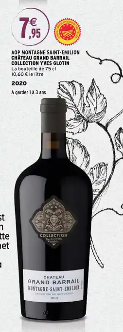Intermarché CHÂTEAU GRAND BARRAIL COLLECTION YVES GLOTIN aop montagne saint-emilion offre