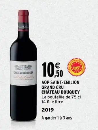 Intermarché CHÂTEAU BOUQUEY aop saint-emilion grand cru offre