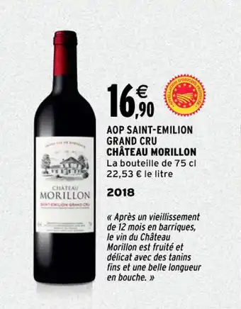 Intermarché CHÂTEAU MORILLON aop saint-emilion grand cru offre