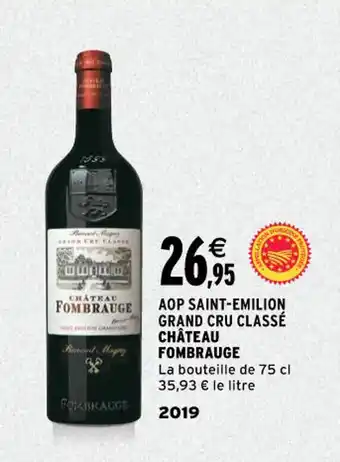 Intermarché CHÂTEAU FOMBRAUGE aop saint-emilion grand cru classé offre