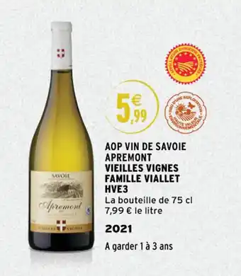 Intermarché Aop vin de savoie apremont vieilles vignes famille viallet hve3 offre