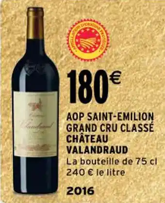 Intermarché Aop saint-emilion grand cru classé château valandraud offre