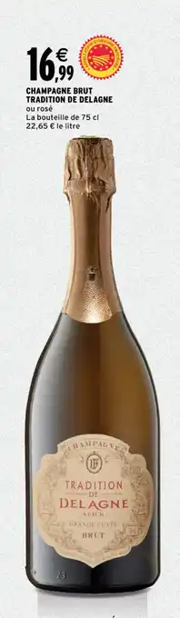 Intermarché Champagne brut tradirion de delagne offre