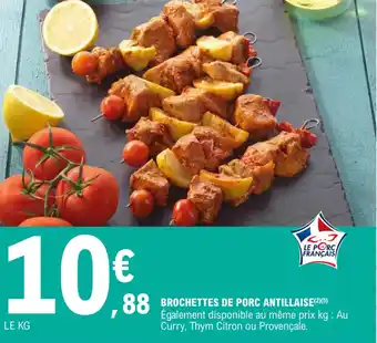 E.Leclerc Brochettes de porc antillaise offre