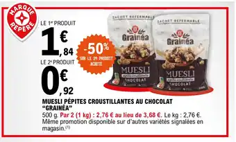 E.Leclerc "GRAINÉA" muesli pépites croustillantes au chocolat offre