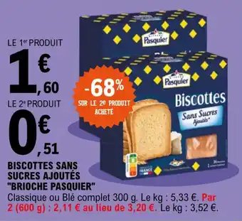 E.Leclerc "BRIOCHE PASQUIER" biscottes sans sucres ajoutés offre