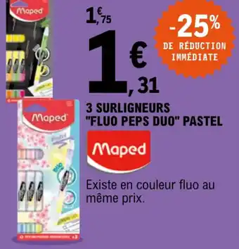 E.Leclerc MAPED 3 surligneurs "fluo peps duo" pastel offre