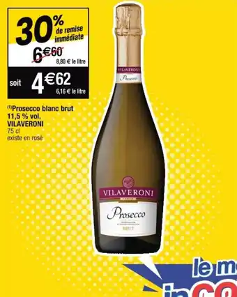 Cora x Carrefour VILAVERONI prosecco blanc brut 11,5% vol. offre