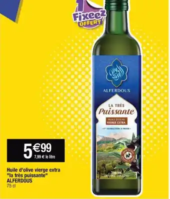 Cora x Carrefour ALFERDOUS huile d'olive vierge extra "la très puissante" offre