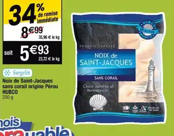 Cora x Carrefour HUBCO noix de saint-jacques sans corail origine pérou offre