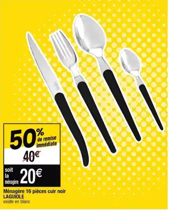 Cora x Carrefour LAGUIOLE ménagère 16 pièces cuir noir offre