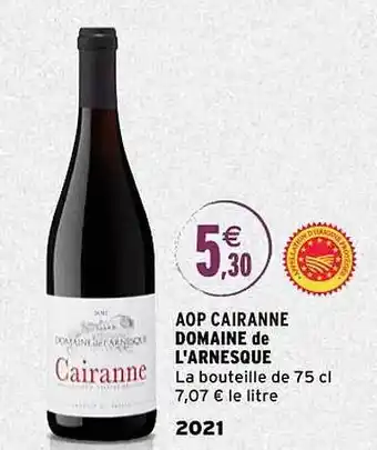 Intermarché Aop cairanne domaine de l'arnesque 2021 offre