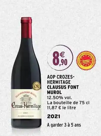 Intermarché Aop crozes-hermitage clausus font murol 2021 offre