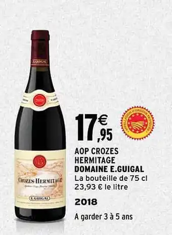 Intermarché Aop crozes hermitage domaine e.guigal 2018 offre