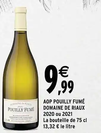 Intermarché Aop pouilly fumé domaine de riaux 2020 ou 2021 offre