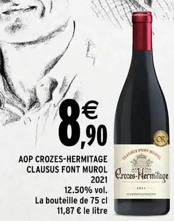 Intermarché Aop crozes-hermitage clausus font murol 2021 12.50% vol. offre