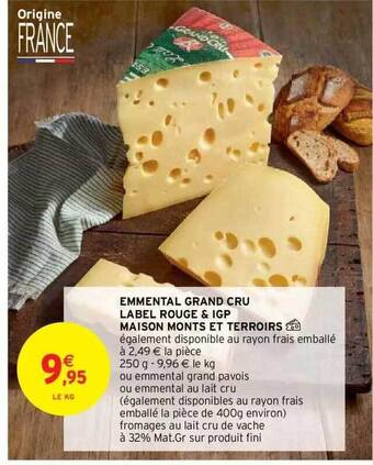 Intermarché Hyper Emmental grand cru label rouge & igp maison monts et terroirs offre
