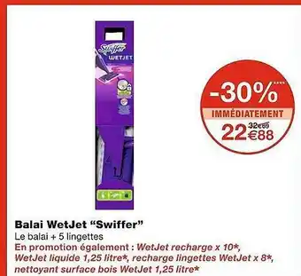 Monoprix Balait wetjet swiffer offre