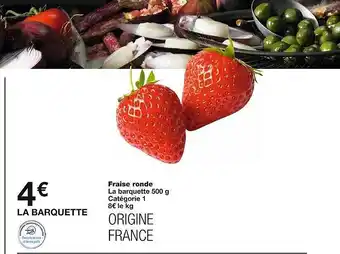 Monoprix Fraise ronde offre