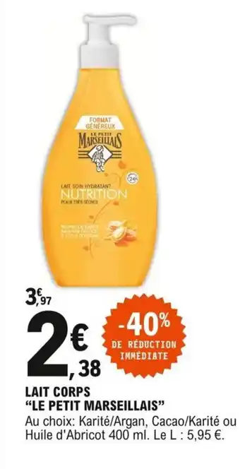 E.Leclerc Le Petit Marseillais Lait Corps offre