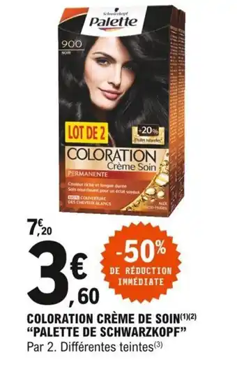 E.Leclerc Palette de Schwarzkopf Coloration Crème de Soin offre