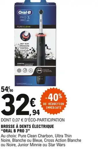 E.Leclerc Oral B Pro 3 Brossse a Dengs Electrque offre