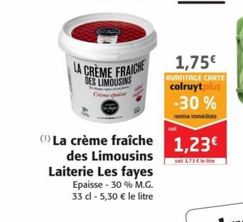 Colruyt La Crème Fraiche des Limousins Laiterie Les Fayes offre