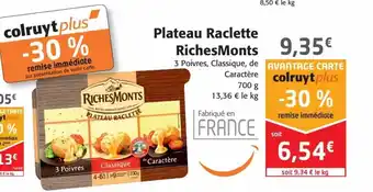 Colruyt Riches Monts Plateau Raclette offre