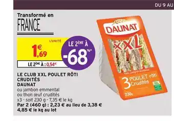 Intermarché Contact Le Club Xxl Poulet Rôti Crudités Daunat offre