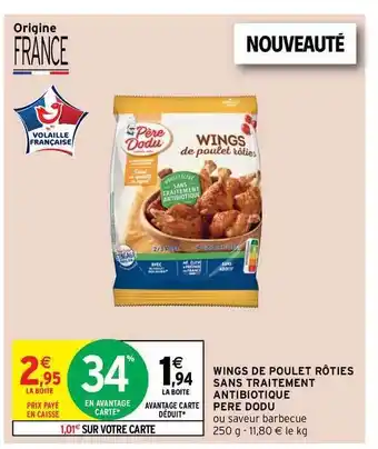 Intermarché Contact Wings De Poulet Rôties Sans Traitement Antibiotique Père Dodu offre