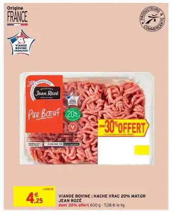 Intermarché Contact Viande Bovine : Haché Vrac 20% Mat.gr. Jean Rozé offre