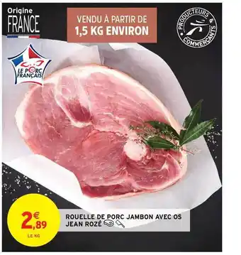 Intermarché Contact Rouelle De Porc Jambon Avec Os Jean Rozé offre