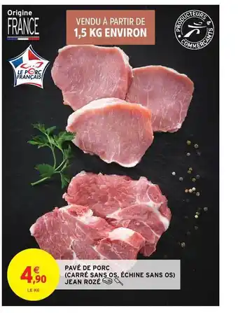 Intermarché Contact Pavé De Porc Jean Rozé offre