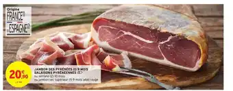 Intermarché Contact Jambon Des Pyrénées 9 Mois Salaisons Pyrénéennes offre