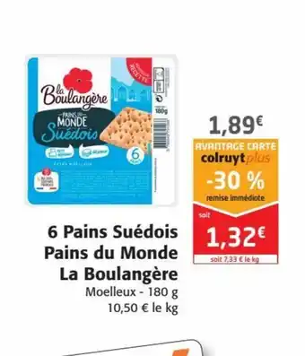 Colruyt 6 Pains Suédois Pains Du Monde La Boulangère offre