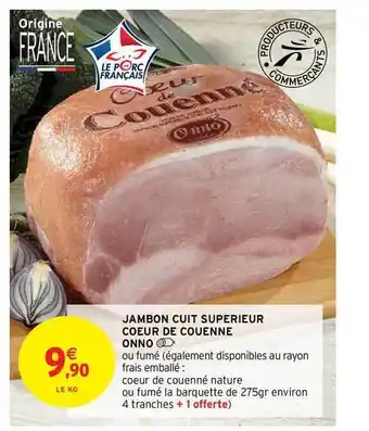 Intermarché Contact Jambon Cuit Supérieur Cœur De Couenne Onno offre