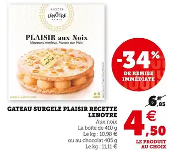 Hyper U Lenôtre gâteau surgelé plaisir recette offre