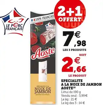 Hyper U Aoste specialite a la noix de jambon offre