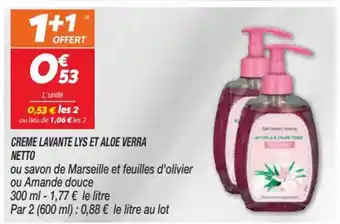 Netto Creme lavante Lys et Aloe Verra Netto offre