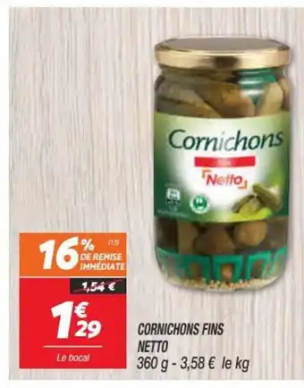 Netto Cornichons Fins Netto offre