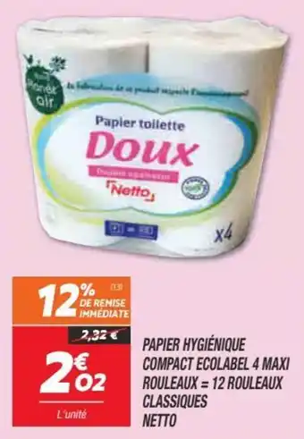 Netto Papier hygiénique compact ecolabel 4 maxi rouleaux = 12 rouleaux classiques netto offre