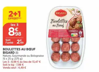Bi1 BIGARD boulettes au bœuf offre
