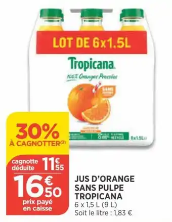 Bi1 TROPICANA jus d'orange sans pulpe offre