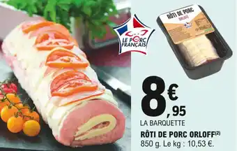 E.Leclerc Express Rôti de Porc Orloff offre