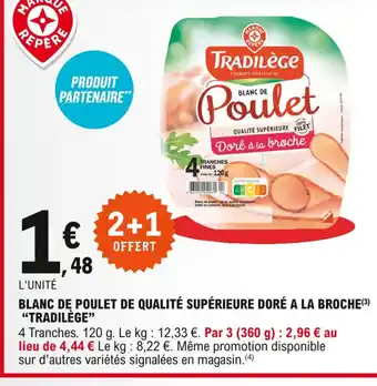 E.Leclerc Express Tradilège Blanc de Poulet de Qualité Supérieure Doré a La Broche offre