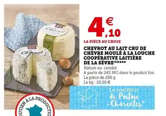 Super U Chevrot au lait cru de chèvre moulé à la louche coopérative laitière de la sèvre offre