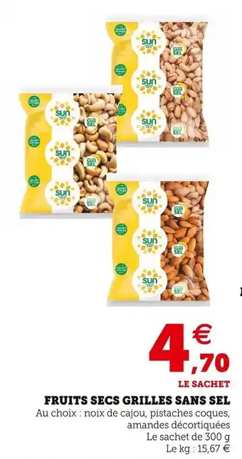 Super U Fruits secs grilles sans sel offre