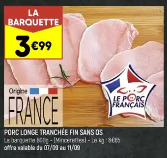 Leader Price Porc longe tranchée fin sans os offre