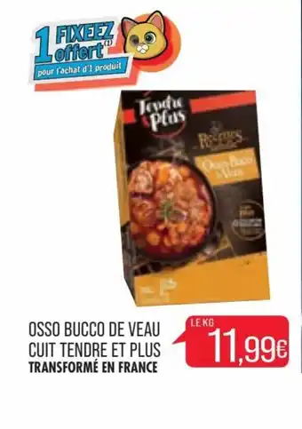 Match Osso bucco de veau cuit tendre et plus offre